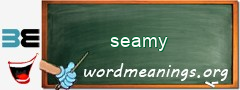 WordMeaning blackboard for seamy